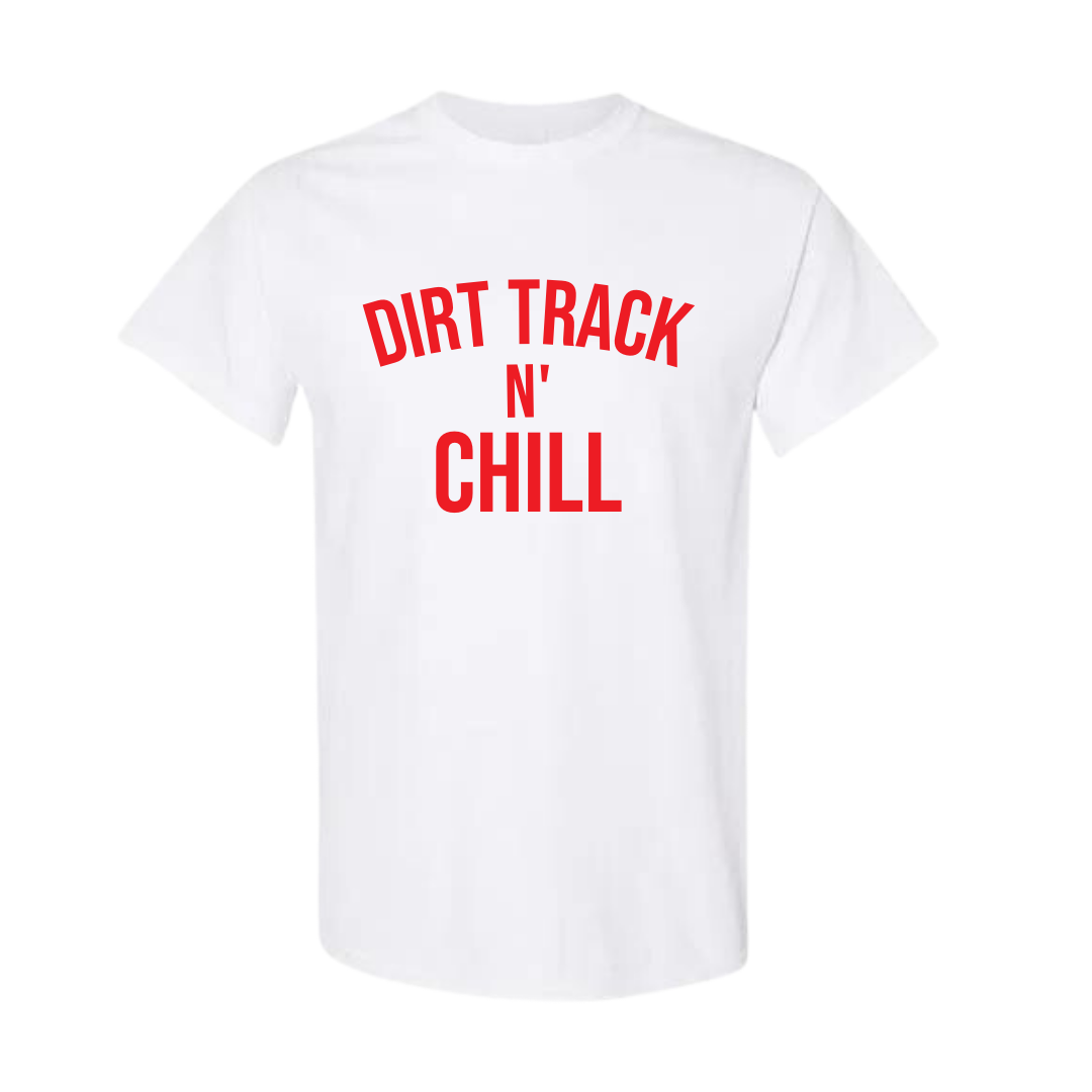 Dirt Track N' Chill Tee